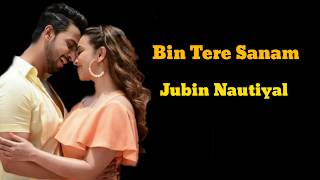 Bin tere Sanam | Jubin Nautiyal | Girlfriend | Bony Koushani |