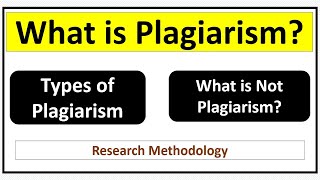 What is Plagiarism? Types of Plagiarism-What is Not Plagiarism?