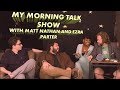 Sewing your wild oats matt nathan and ezra parter are guests on my morning talk show