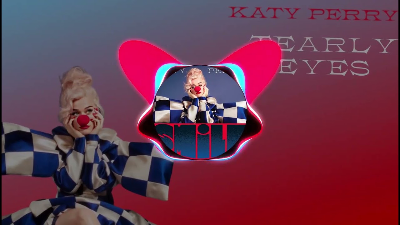 Katy Perry - Teary Eyes (Visualizer)