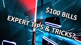 *EXPERT* TIPS & TRICKS BEAT SABER $100 BILLS OCULUS RIFT GAMEPLAY