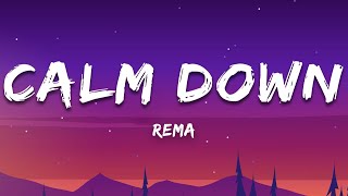 Rema - Calm Down (Paroles/Lyrics)