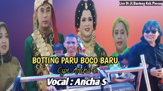 Botting Paru Boco Baru || Voc/Cipt.Ancha S.|| Di iringi Lansung Andri Khan Pemain Keyboard Skil Dewa