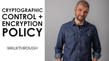 Cryptographic Control and Encryption Policy Walkthrough