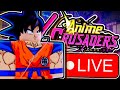 (🔴Live) ANIME CRUSADERS IS OUT!! 🎉 + AV UPDATE SOON!?! 📣| Anime Crusaders