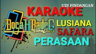 PERASAAN || LUSIANA SAFARA || OM. ADELLA || KARAOKE LIRIK