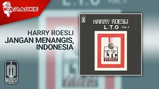 Harry Roesli - Jangan Menangis, Indonesia ( Karaoke Video)