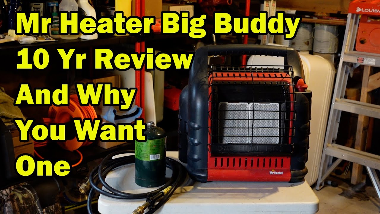 Mr Heater Big Buddy 10 Year Review And Why You Need One