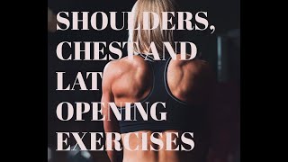 Shoulders, Chest And Lat Opening Exercises