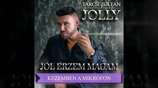 Tarcsi Zoltán Jolly - Kezemben a  mikrofon