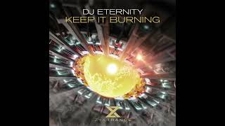 Dj Eternity - Keep It Burning 🔥