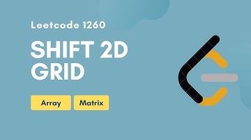 Shift 2D Grid | Leetcode 1260 | Array | Matrix