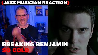 Jazz Musician REACTS | Breaking Benjamin - So Cold | MUSIC SHED EP364