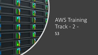 Knowledge Series – AWS Cloud – Track – 2 – AWS Services - S3 Theory