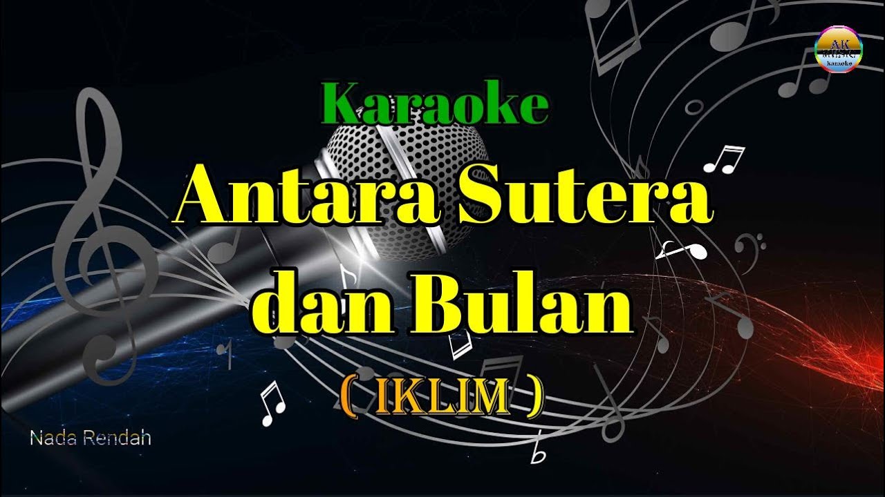 Antara Sutera dan Bulan_Iklim_Karaoke Version_Nada Rendah