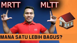 Loan Rumah | MRTT vs MLTT (Yg mana patut kita ambil?)
