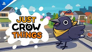 Just Crow Things - Launch Trailer | PS5 & PS4 Games