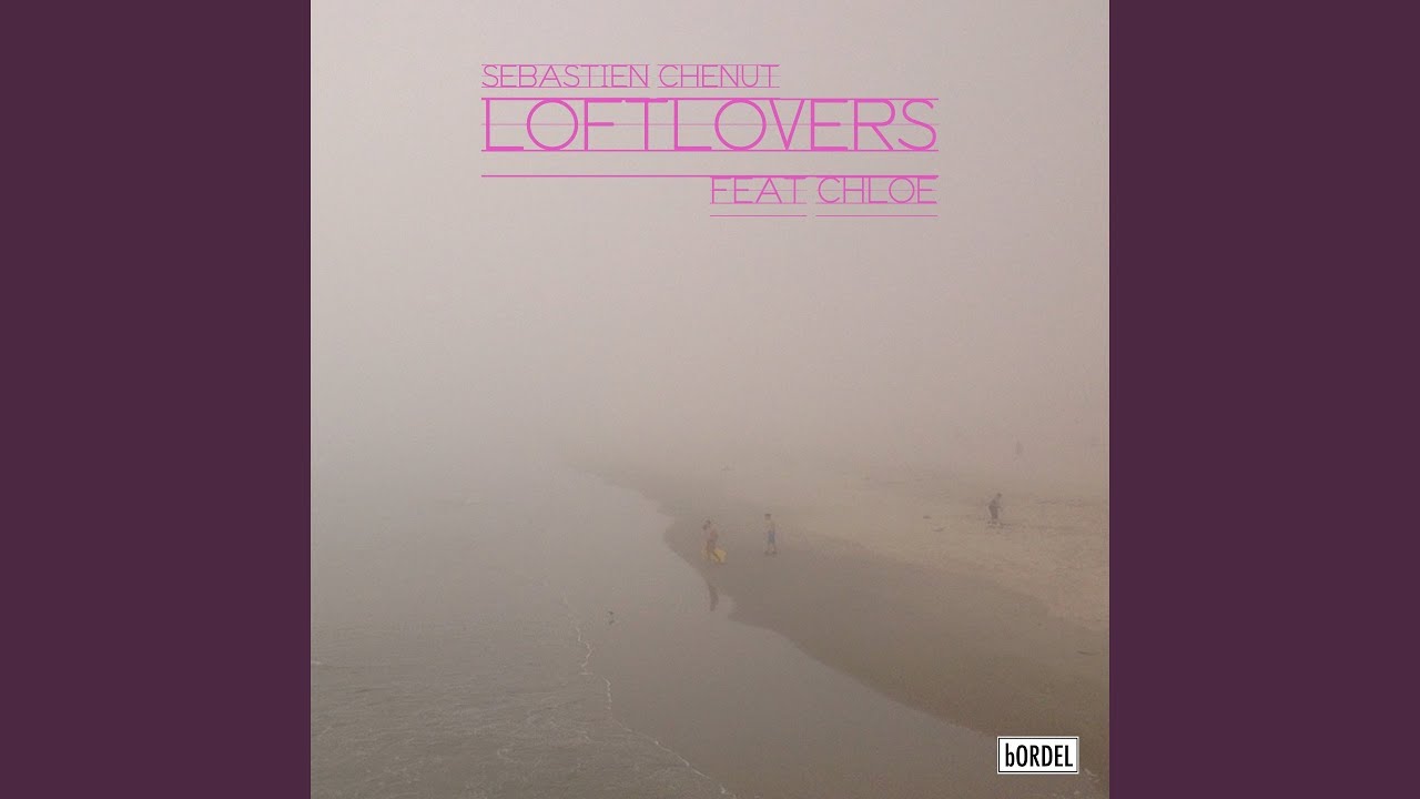 Loftlovers (feat. Chloe)