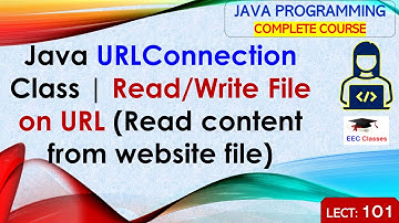 L101: Java URLConnection Class | Read/Write File on URL (Read content from website file) | Java