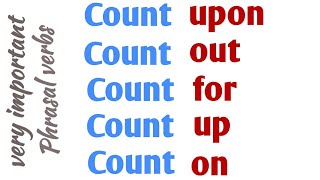 COUNT Phrasal verbs video | Phrasal verbs with count | count on phrasal verbs video.