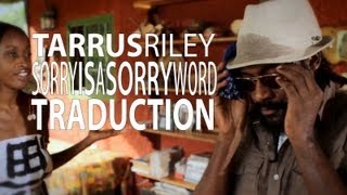 Video thumbnail of "Tarrus Riley - Sorry Is A Sorry Word VOSTFR"