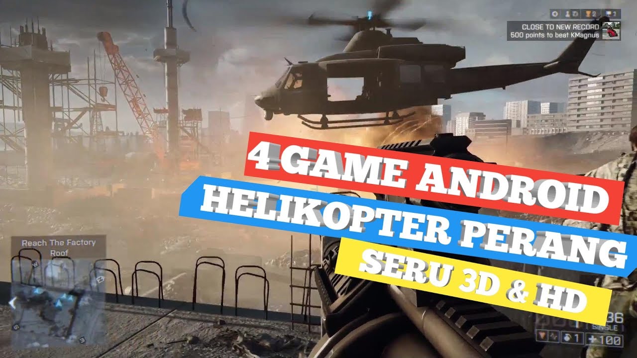 4 GAME ANDROID HELIKOPTER TEMPUR KEREN 3D & HD .