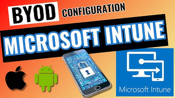 How-to securely configure Bring Your Own Device (BYOD) in MS Intune.