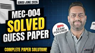 MEC 004 Guess Paper June 2026 IGNOU MEC 004 Economics of Growth and Development Important Questions