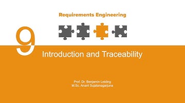 Requirements Engineering |  L09 Traceability - Part 1 | Introduction and Traceability in General