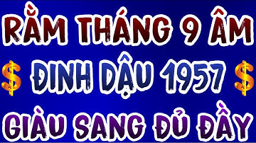 Rằm Tháng 9 Âm, Tuổi Đinh Dậu 1957 Thắp Hương Đúng Giờ Vàng – Tổ Tiên Dẫn Lối Trúng Số Phát Tài