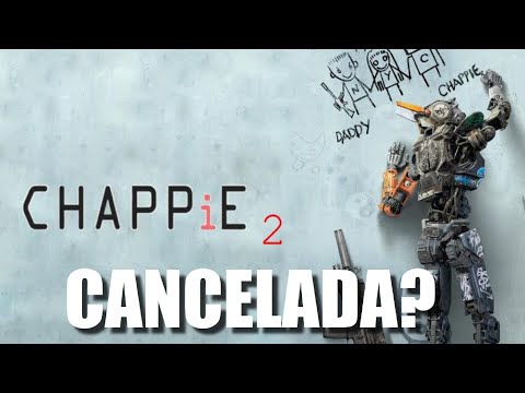 Que Pasó con CHAPPiE 2 ?