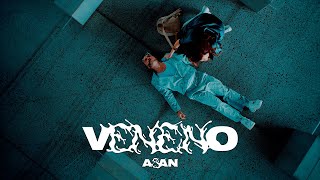 ASAN - Veneno (Official Video)