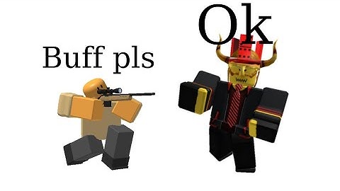 If sniper was buffed [TDS meme]