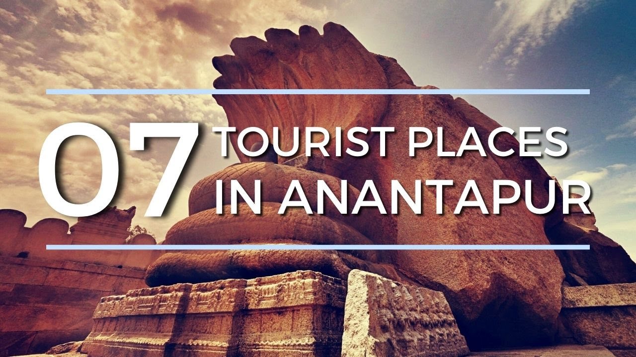 Top Seven Places To Visit In Anantapur District   Andhra Pradesh