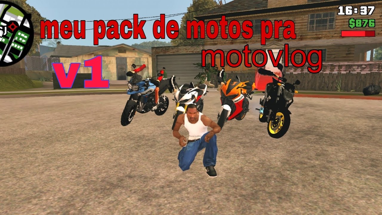 SAIUU !!! MEU PACAK DE MOTOS PRA MOTOVLOG V1 [GTA SANDREAS ANDROID] SO DFF E TEXD