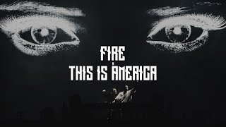 Fire x This Is America (Axwell Λ Ingrosso Mashup)