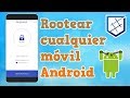 Rootear cualquier móvil Android con