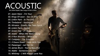 Acoustic 90s 2000s Playlist _ Best Songs Of 90s &amp; 2000s - Best Soft Rock Music Of All Time
