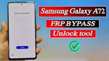 Samsung Galaxy A72 SM A725F FRP Bypass Unlock Tool