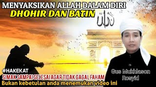 Meet God Within Yourself Dhohir And Inner gus Mukhlason Rosyid essence knowledge tawhid