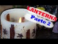 DIY: Lanterna Parte 2| Artesanato | Arte à Pampa