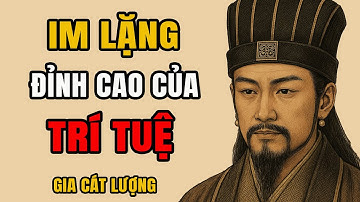 Gia Cát Lượng – Im Lặng Đỉnh Cao Của Trí Tuệ  Bài Học Ngàn Năm Giữ Đại Cục | Tâm Sự Cổ Nhân