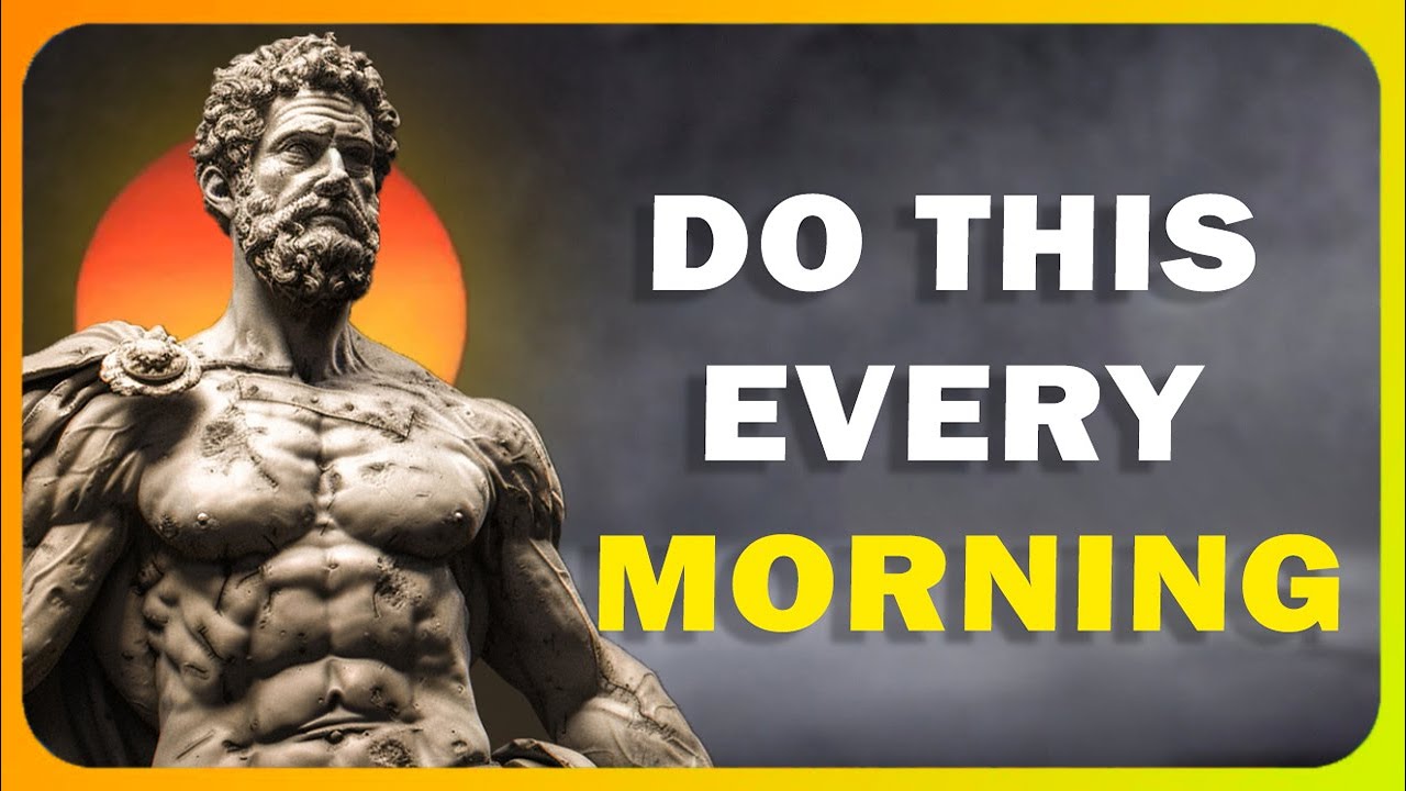 9 THINGS YOU SHOULD DO EVERY MORNING (Stoic Morning Routine) | stoicism ...