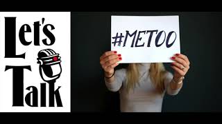 Let's Talk MeToo