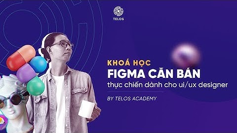 Khoá học Figma Thực Chiến Trên Udemy | Big Update 2025
