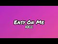 Easy on me - Adele (Lyrics)