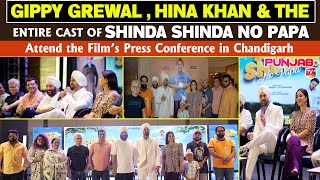 Shinda Shinda No Papa press Conference in Chandigarh | Gippy Grewal | Hina Khan | Shinda Grewal