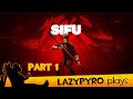 lazyPYRO Plays Sifu - Every Pyro Was Kung-fu Fighting