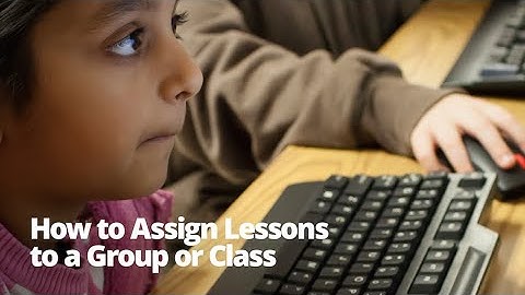 How to Assign a Lesson to Group or Class (Classic Version)