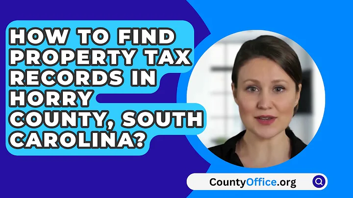 How To Find Property Tax Records In Horry County, South Carolina? - CountyOffice.org